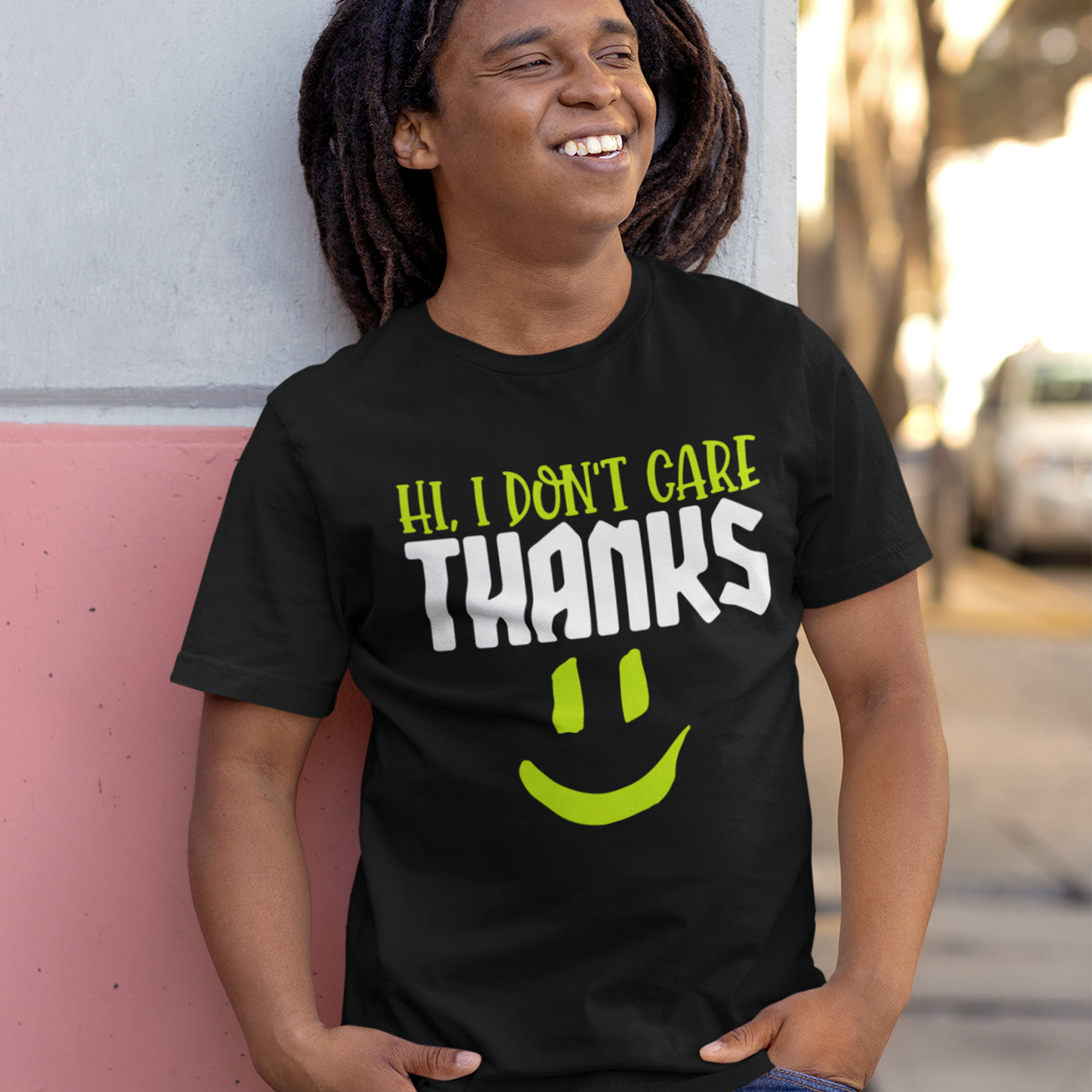 Hi, I Don't Care Thanks T-Shirt