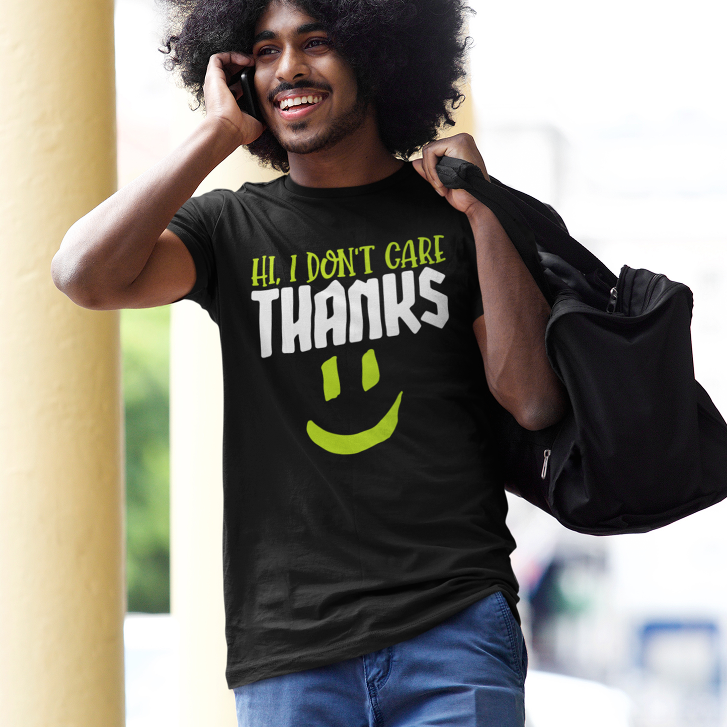 Hi, I Don't Care Thanks T-Shirt