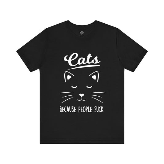 Cats Because People Suck T-Shirt