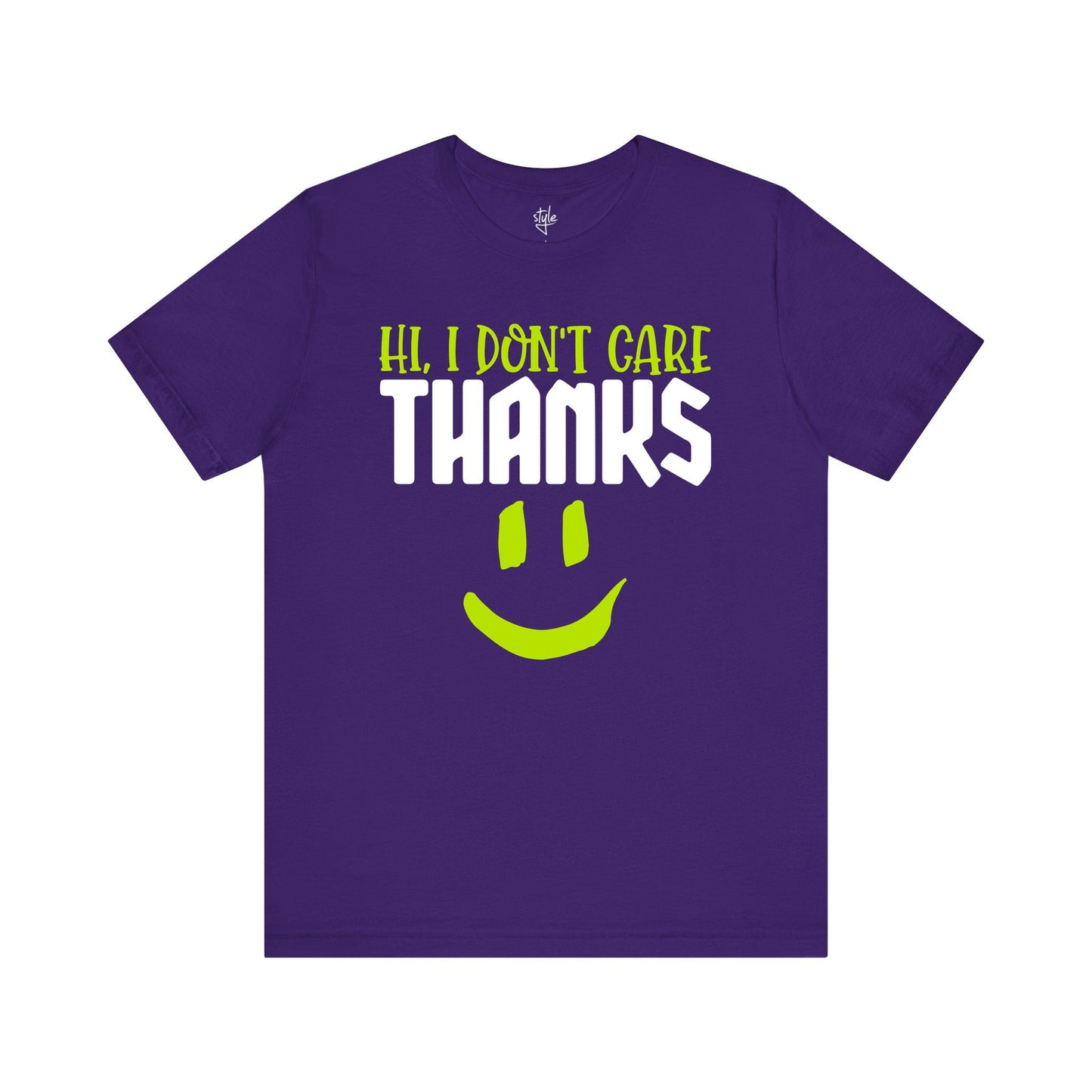 Hi, I Don't Care Thanks T-Shirt