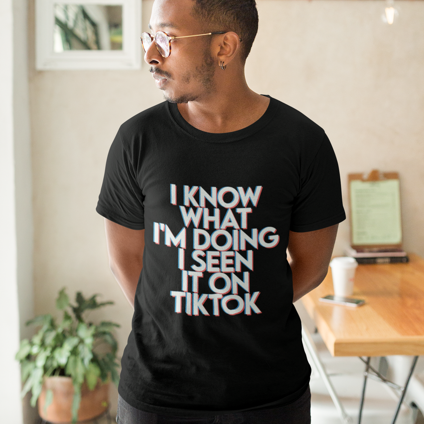 I Know What I'm Doing I Seen it on TikTok T-Shirt