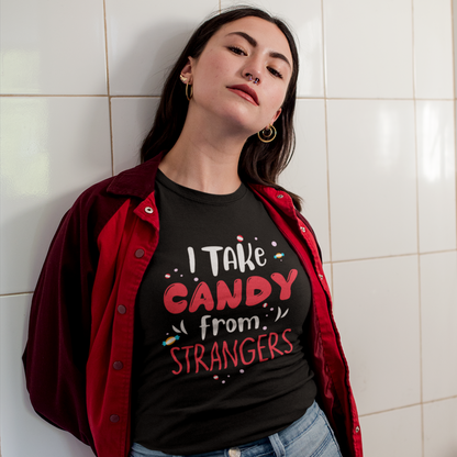 I Take Candy From Strangers T-Shirt