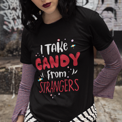 I Take Candy From Strangers T-Shirt