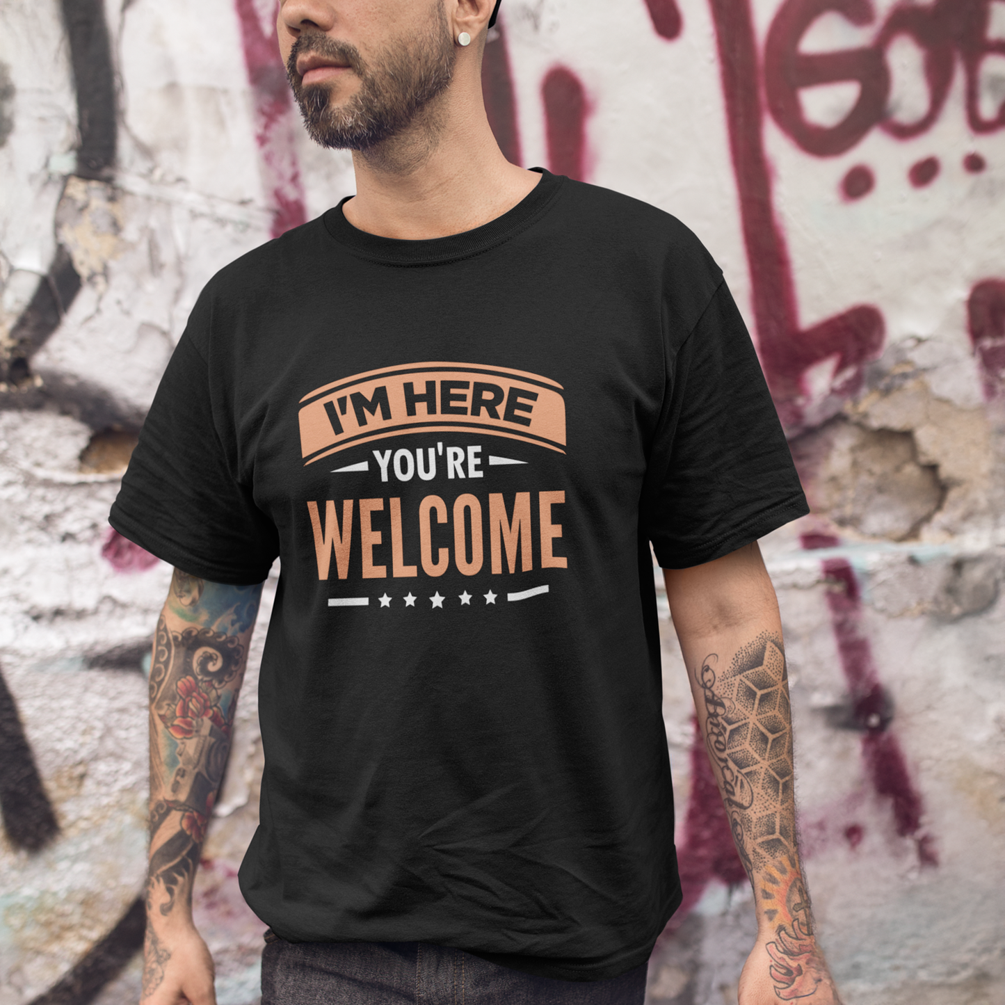 I'm Here You're Welcome T-Shirt