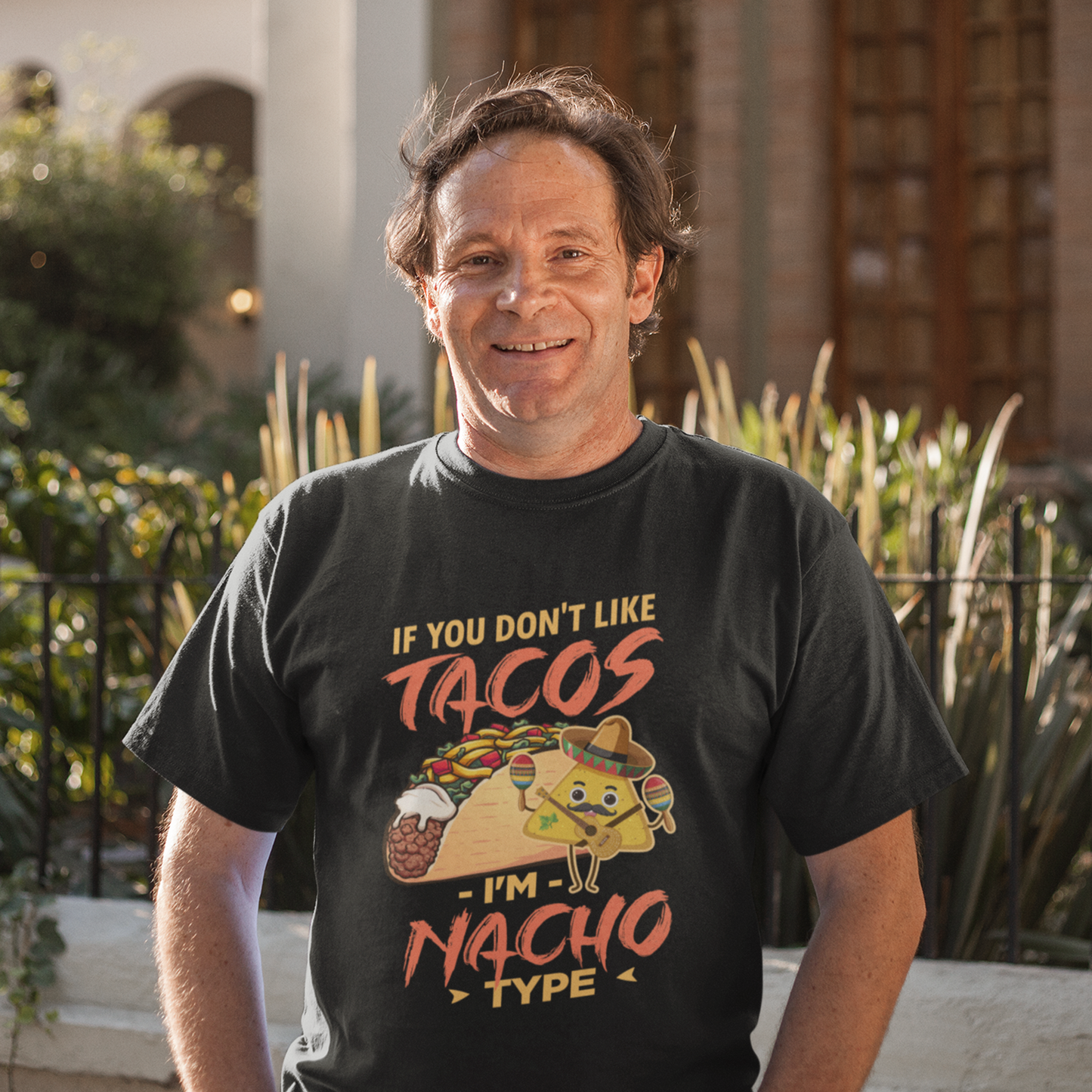 If You Don’t Like Tacos I’m Nacho Type T-Shirt