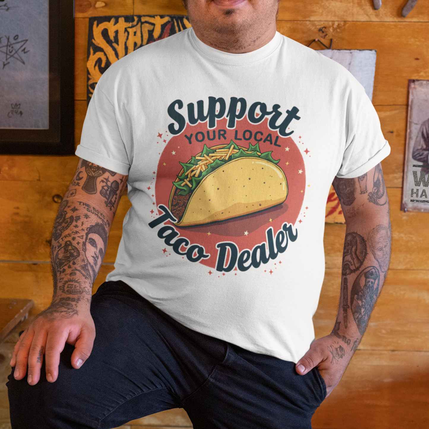 Support Your Local Taco Dealer T-Shirt