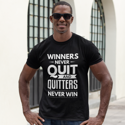 Winners Never Quit and Quitters Never Win T-Shirt