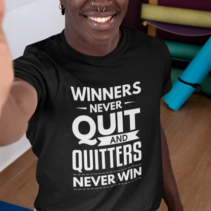 Winners Never Quit and Quitters Never Win T-Shirt