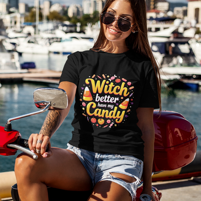 Witch Better Have My Candy T-Shirt