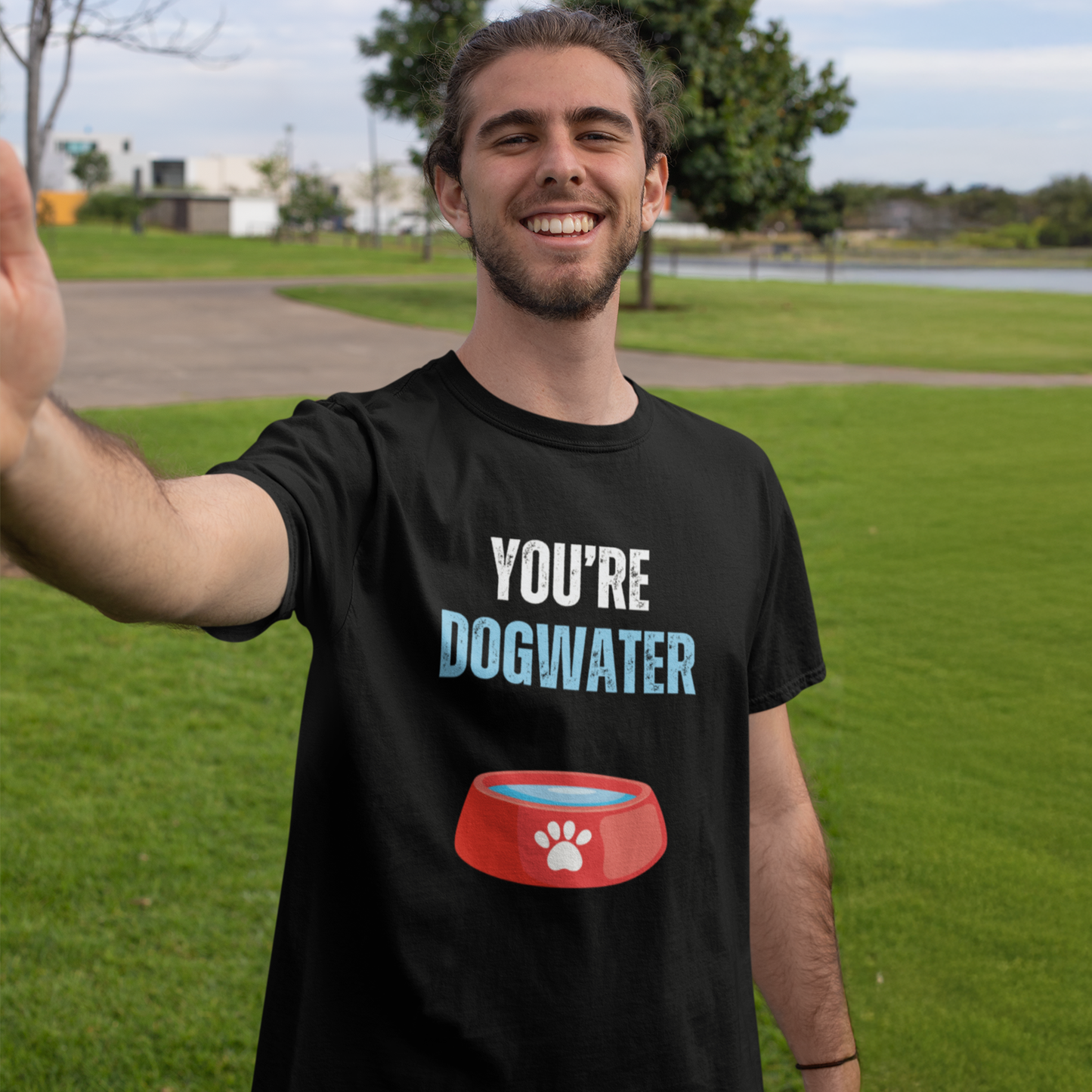 You're Dogwater T-Shirt