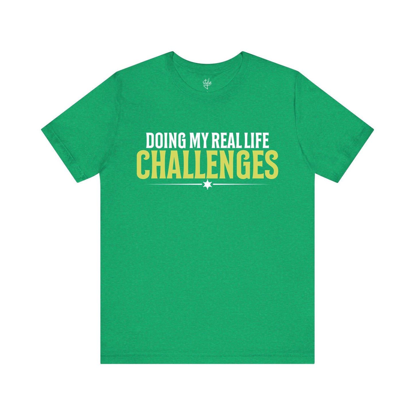 Doing My Real Life Challenges T-Shirt