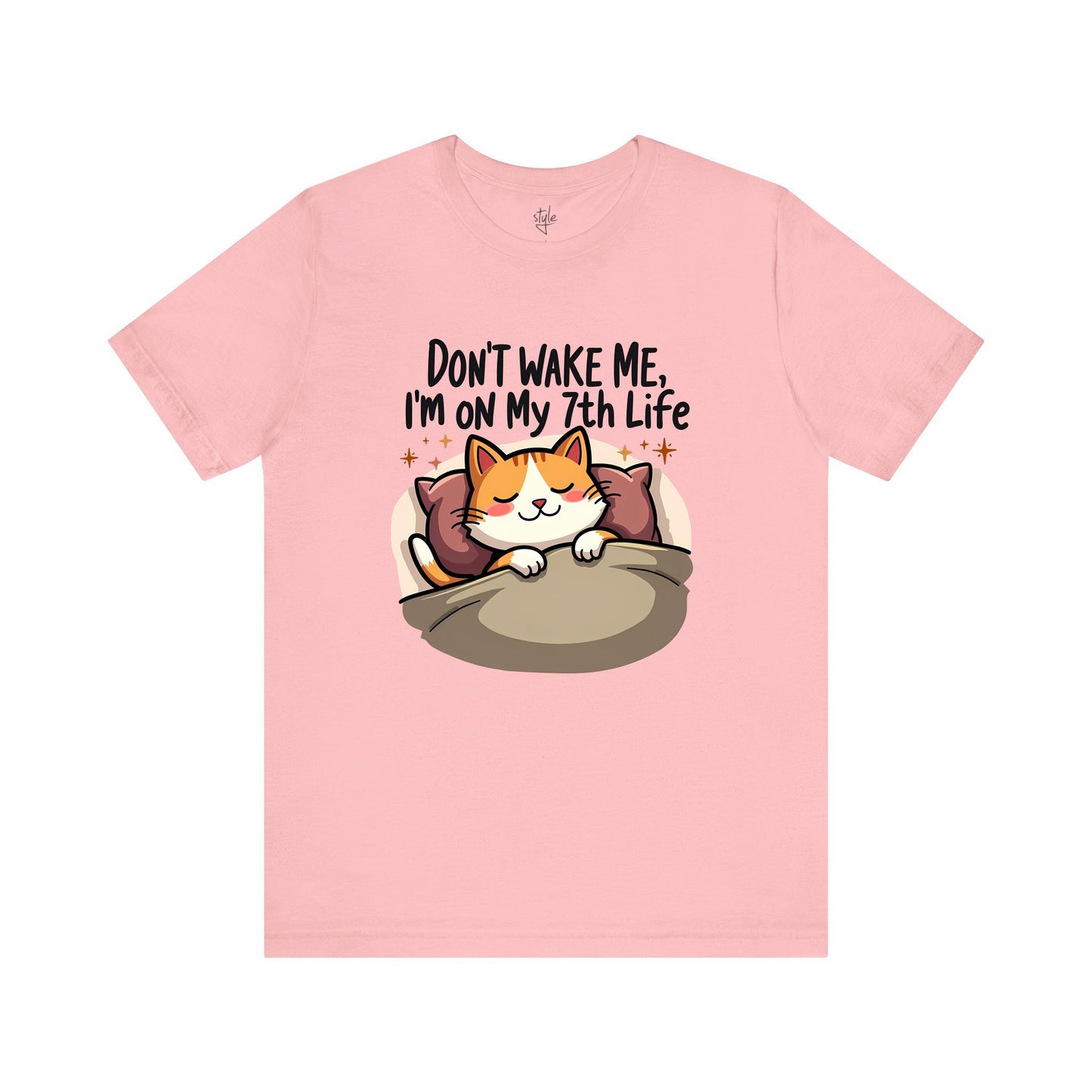 Don't Wake Me I'm On My 7th Life T-Shirt