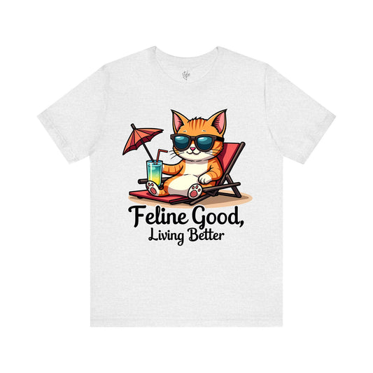 Feline Good Living Better T-Shirt