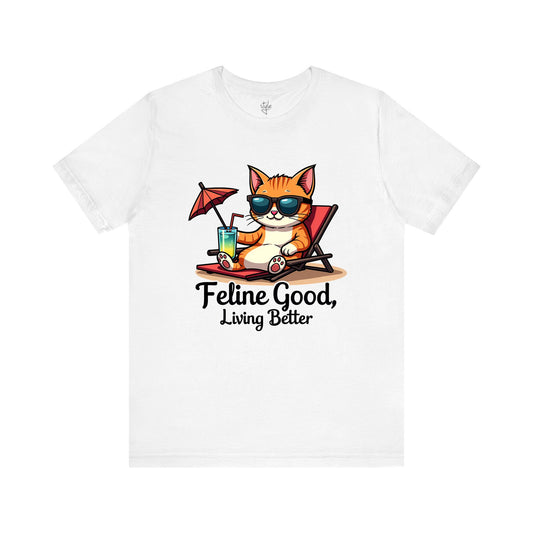 Feline Good Living Better T-Shirt