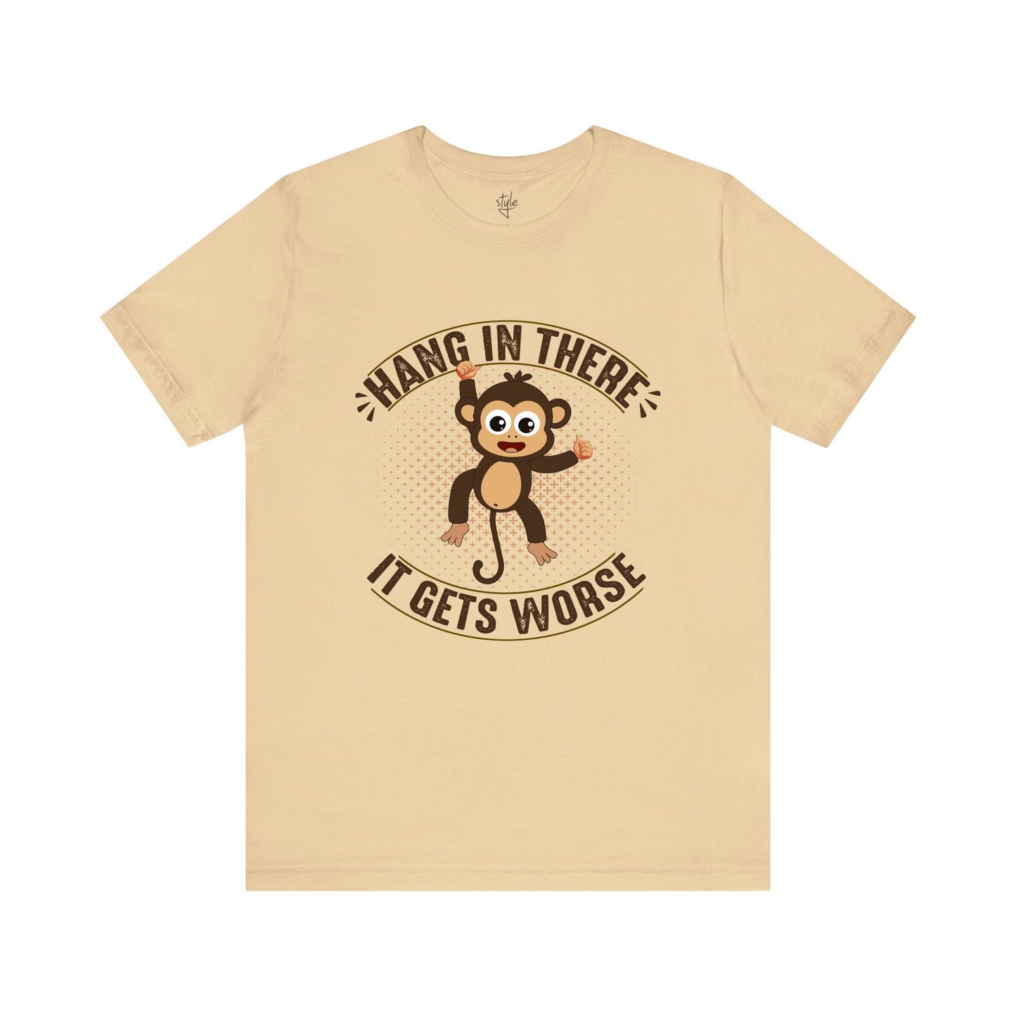 Hang In There It Gets Worse T-Shirt