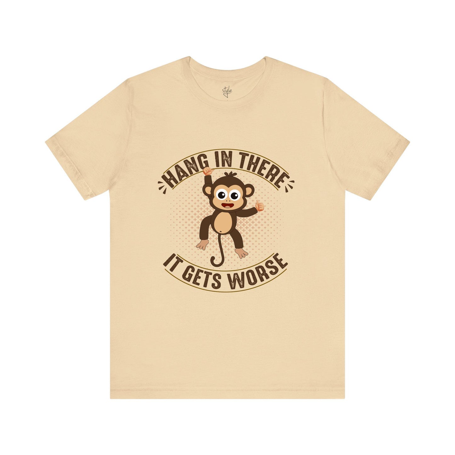 Hang In There It Gets Worse T-Shirt