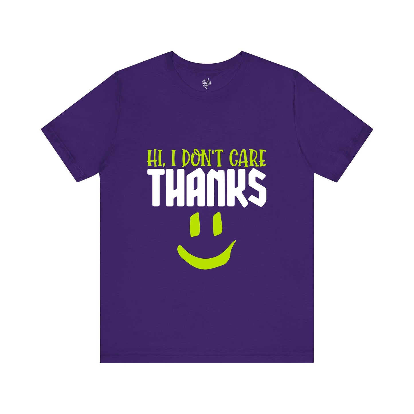 Hi, I Don't Care Thanks T-Shirt