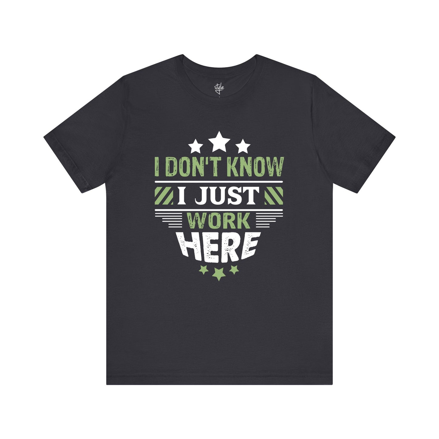 I Don't Know I Just Work Here T-Shirt