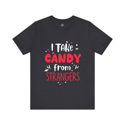 I Take Candy From Strangers T-Shirt