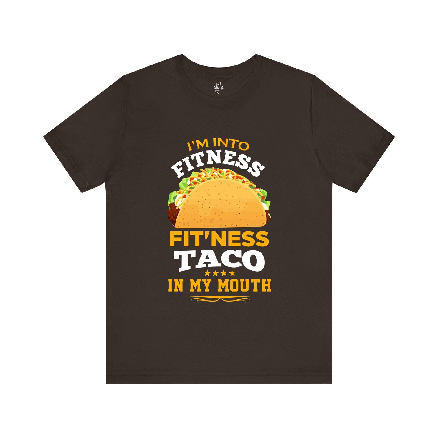 I’m into Fitness, Fit’Ness Taco In My Mouth - Funny Taco T-Shirt