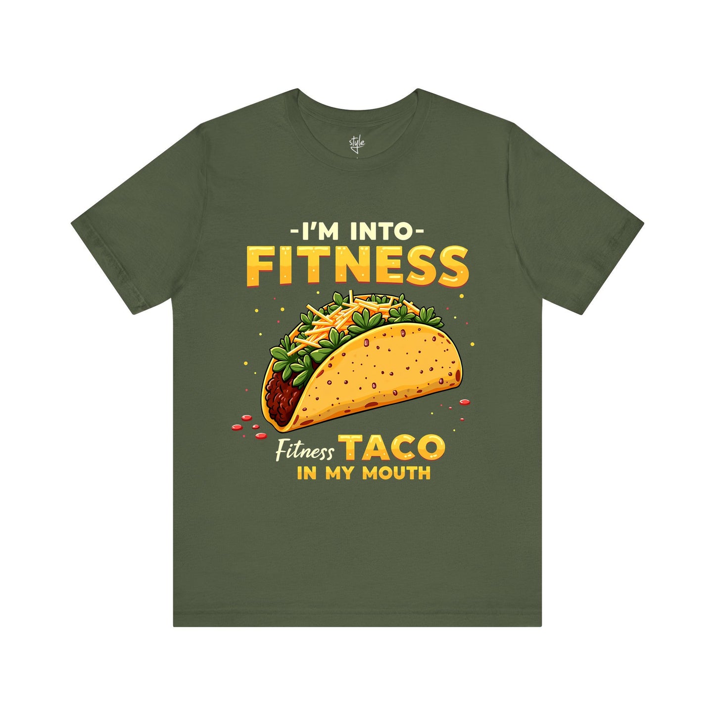 I’m into Fitness, Fit’Ness Taco In My Mouth T-Shirt