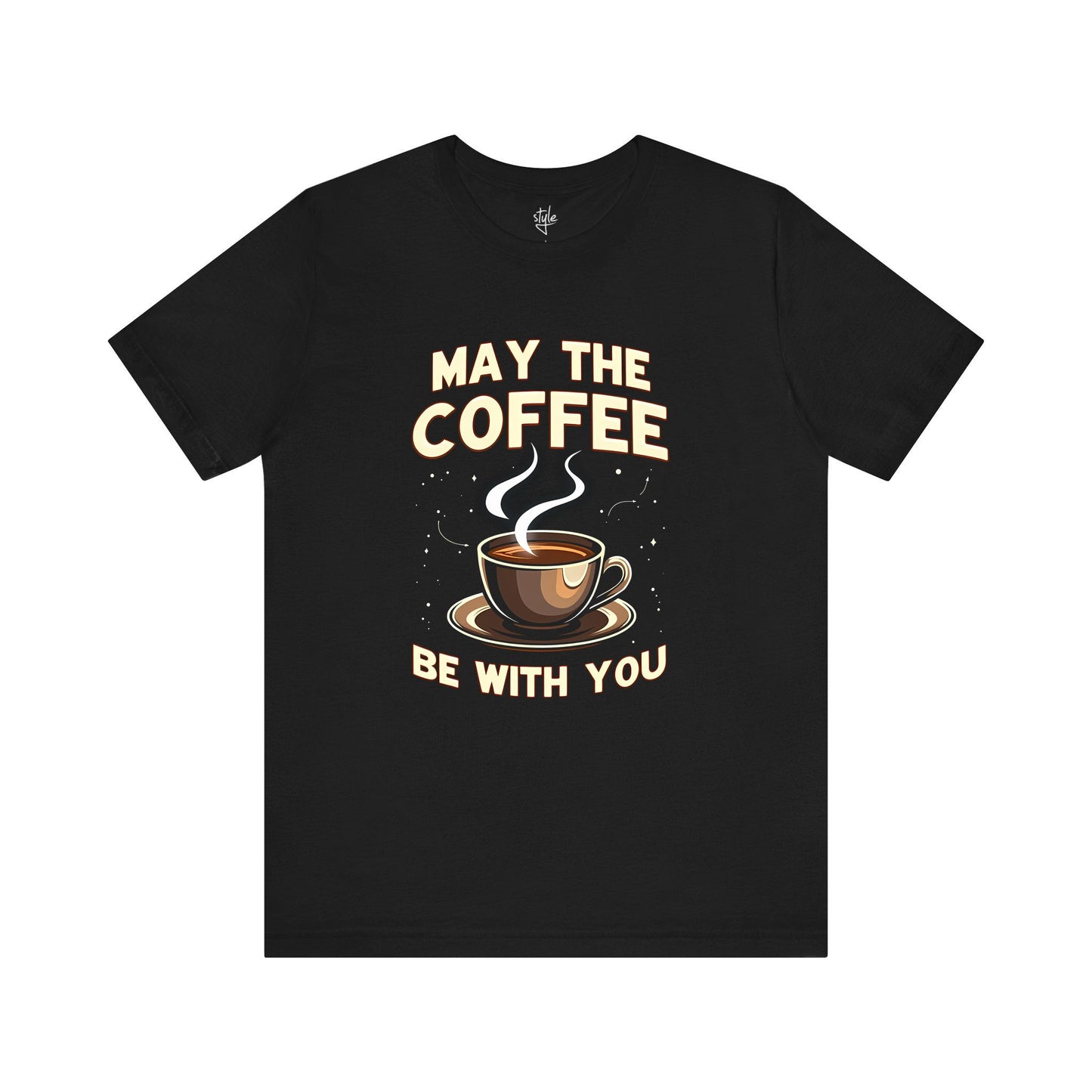 May The Coffee Be With You T-Shirt