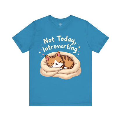 Not Today Introverting T-Shirt