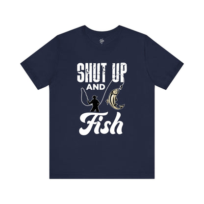 Shut Up and Fish T-Shirt