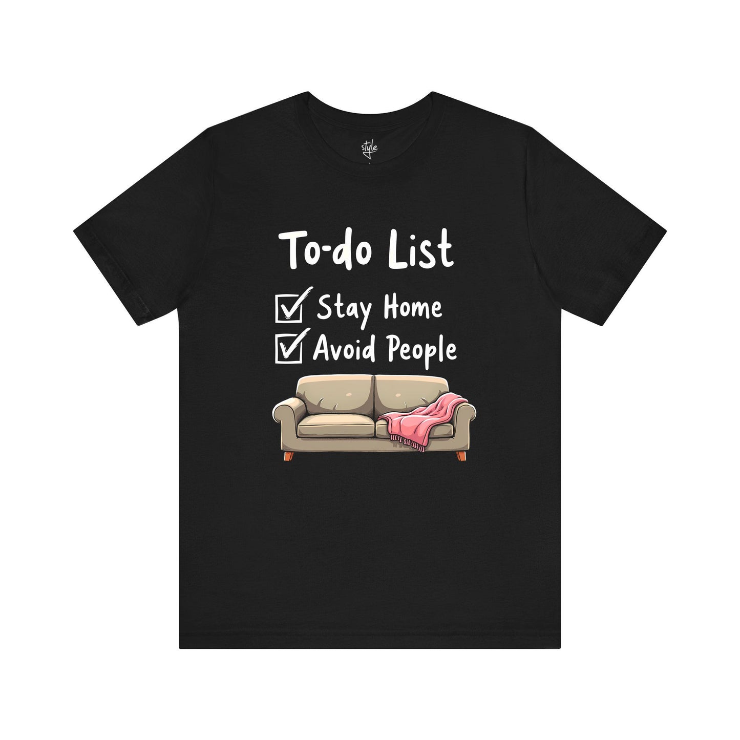 To-do List - Stay Home Avoid People T-Shirt