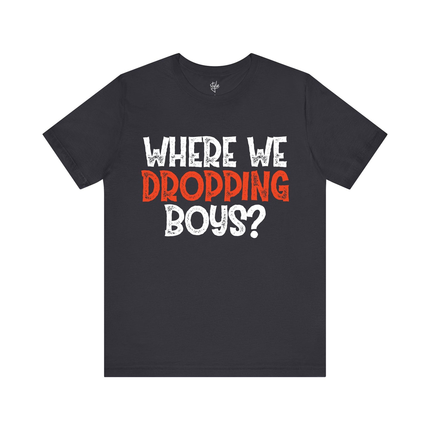 Where We Dropping Boys? T-Shirt