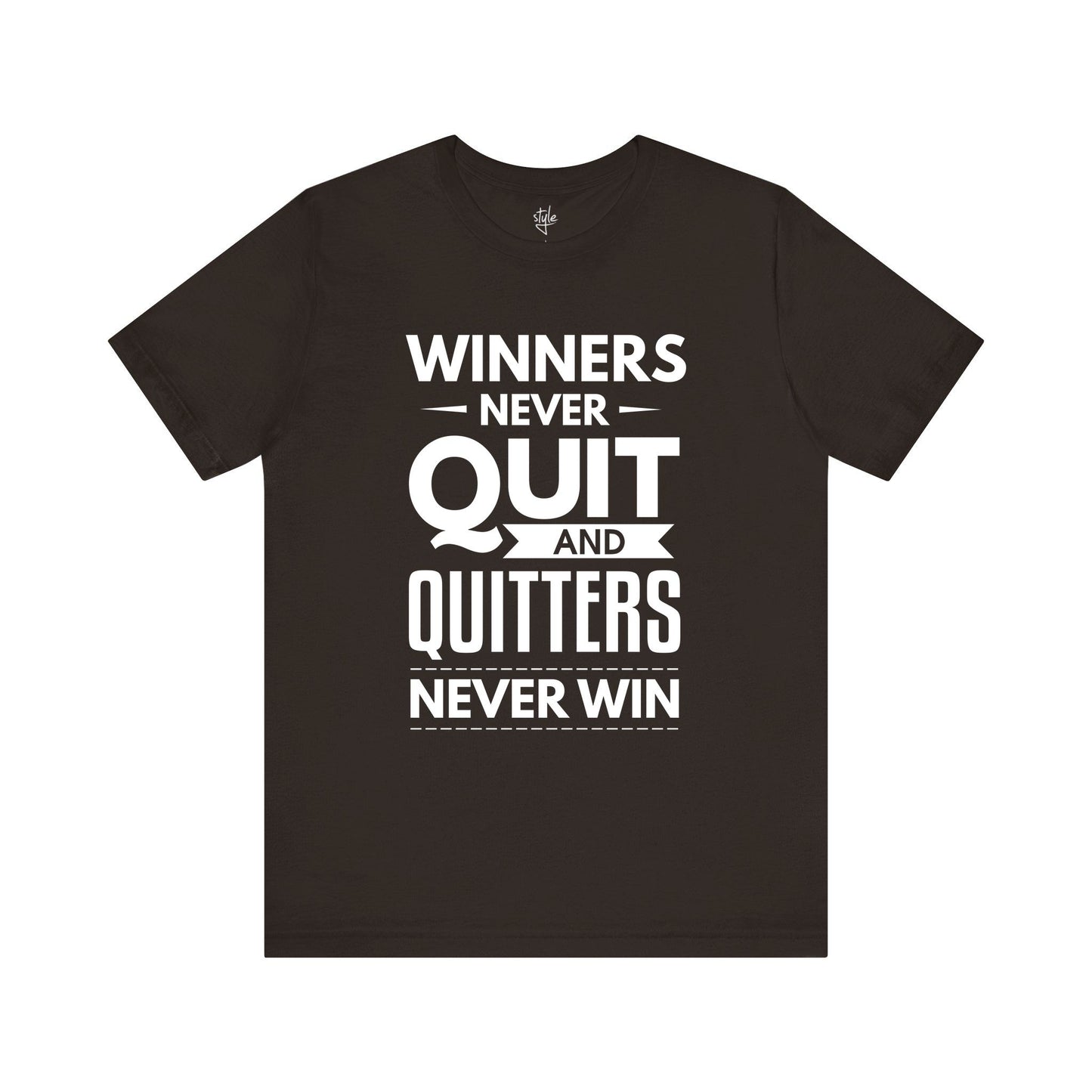 Winners Never Quit and Quitters Never Win - Motivational T-Shirt