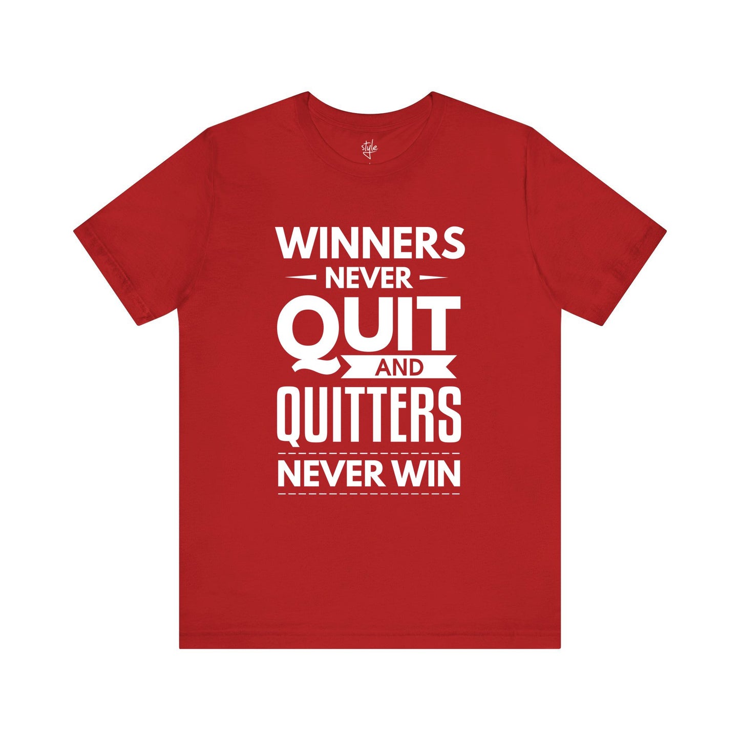 Winners Never Quit and Quitters Never Win - Motivational T-Shirt